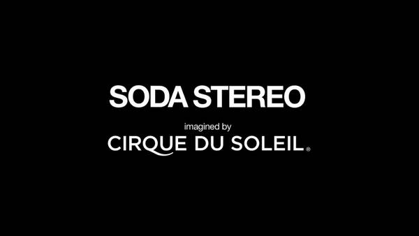 Soda Stéreo llega al Cirque du Soleil